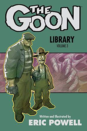 The Goon Library Volume 3 by Eric Powell