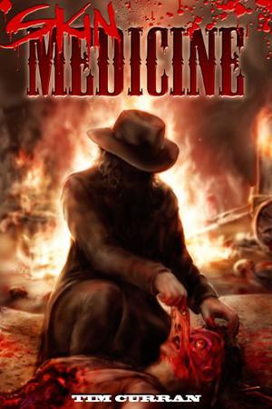 Skin Medicine by Tim Curran