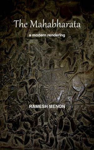 The Mahabharata: A Modern Rendering: Vol 1,V.2: A Modern Rendering: 1 by Ramesh Menon