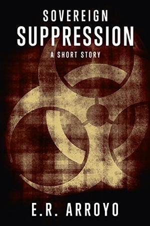 Sovereign: Suppression  (A Short Story) (Antius Ascending Series #0.3)
