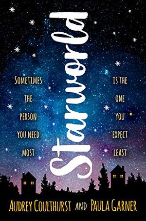 Starworld by Audrey Coulthurst, Paula Garner
