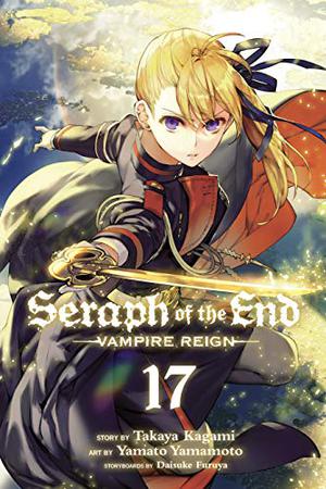 Seraph of the End, Vol. 17 (Seraph of the End: Vampire Reign #17)