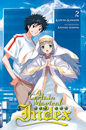 A Certain Magical Index, Vol. 2 (とある魔術の禁書目録 [Toaru Majutsu no Index Light Novel] #2)