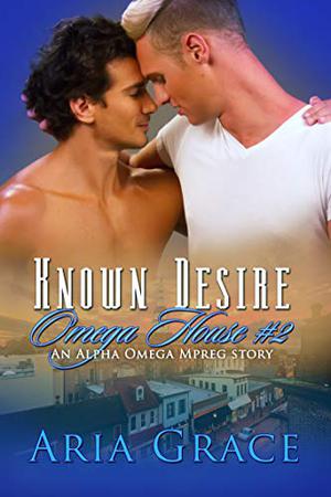 Known Desire (Omega House #2)