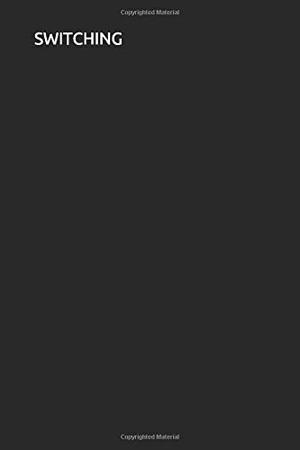 Switching by Riley Dennis