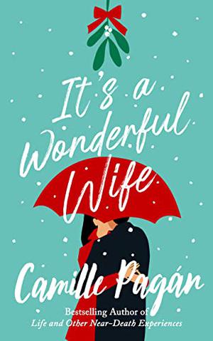It's a Wonderful Wife by Camille Pagán