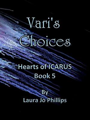 Vari's Choices by Laura Jo Phillips