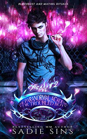Episode #2: The Paranormal Academy for Troubled Boys by Sadie Sins