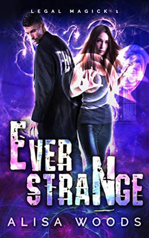 Ever Strange (Legal Magick #1)