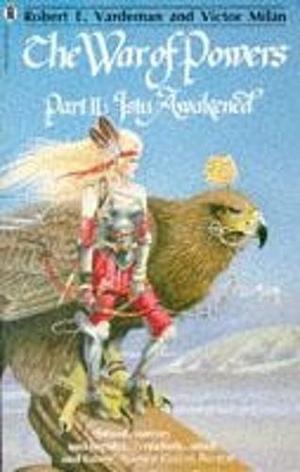 The War of Powers, Part 2: Istu Awakened (The War of Powers #4-6)