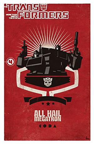 Transformers: All Hail Megatron, Volume 4 (Transformers: All Hail Megatron Omnibus #4)