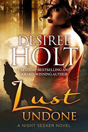 Lust Undone (Night Seekers #3)
