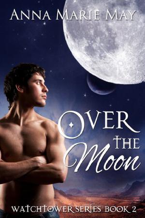 Over the Moon by Anna Marie May