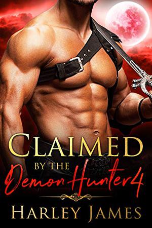 Claimed by the Demon Hunter 4 (Guardians of Humanity #4)