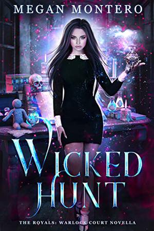 Wicked Hunt by Megan Montero