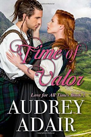 Time of Valor  (Love for All Times) (Love for All Times #2)
