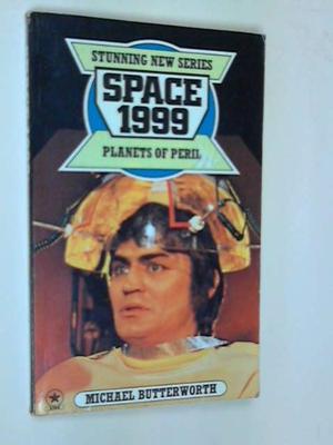 Space 1999: Planets of Peril by Michael Butterworth