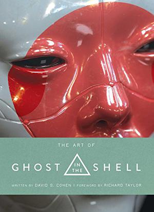 The Art of Ghost in the Shell by David S. Cohen, Richard Taylor