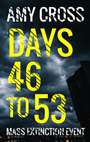 Days 46 to 53 (Mass Extinction Event #4)