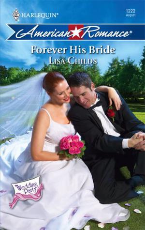 Forever His Bride (The Wedding Party #3)