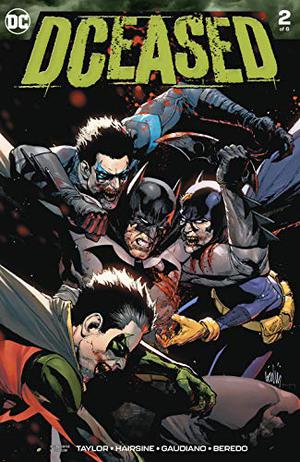 DCeased  (2019-) #2 by Tom Taylor, Leinil Francis Yu, Tomeu Morey, Trevor Hairsine, Stefano Guadiano, Rain Beredo