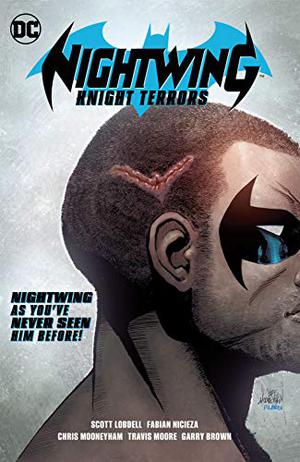 Nightwing: Knight Terrors  (Nightwing by Benjamin Percy, Scott Lobdell, Fabian Nicieza, Travis Moore, Christopher Mooneyham, Garry Brown, Patch Zircher, Will Conrad, Davide Gianfelice