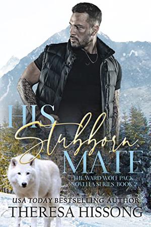 His Stubborn Mate (Ward Wolf Pack Novella Series #2)