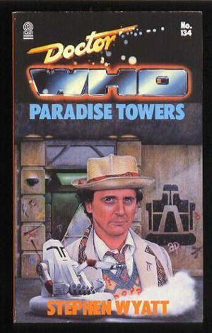 Doctor Who: Paradise Towers (Doctor Who Novelisations #149)