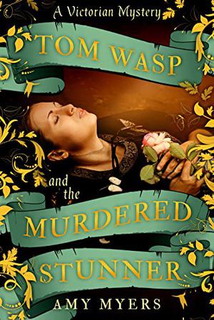 Tom Wasp and the Murdered Stunner by Amy Myers