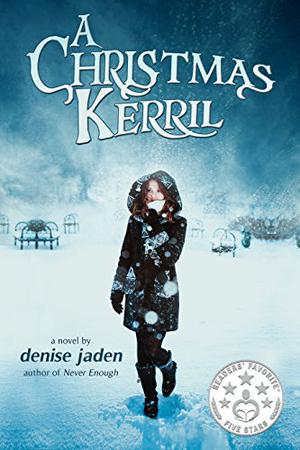 A Christmas Kerril by Denise Jaden