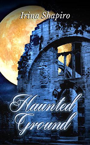 Haunted Ground by Irina Shapiro