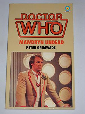 Doctor Who: Mawdryn Undead (Doctor Who Novelisations #126)