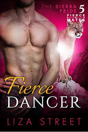 Fierce Dancer by Liza Street