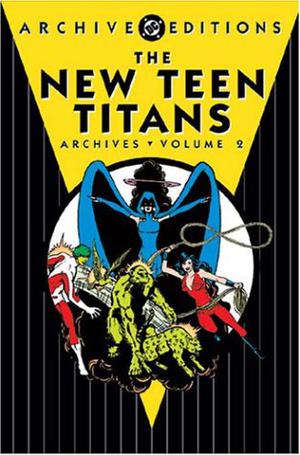 The New Teen Titans Archives, Vol. 2 by Marv Wolfman