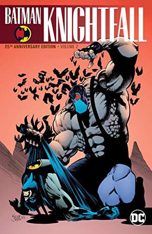 Batman: Knightfall, Vol. 2 by Chuck Dixon, Doug Moench, Alan Grant, Bret Blevins
