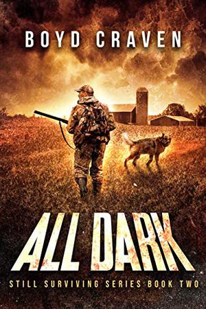 All Dark (Still Surviving #2)