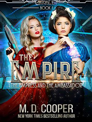 The Empress and the Ambassador by M.D. Cooper
