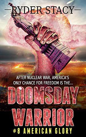 American Glory (Doomsday Warrior #8)