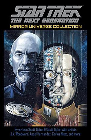 Star Trek: The Next Generation - Mirror Universe Collection by Scott Tipton, David Tipton