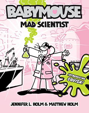 Mad Scientist (Babymouse #14)