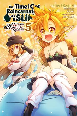 That Time I Got Reincarnated as a Slime: The Ways of the Monster Nation, Vol. 5 by Sho Okagiri, Fuse, Mitz Vah