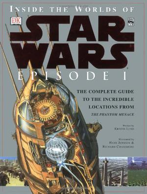 Inside the Worlds of Star Wars: Episode I (Inside the Worlds of Star Wars #1)