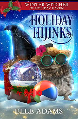 Holiday Hijinks (Winter Witches of Holiday Haven #9)