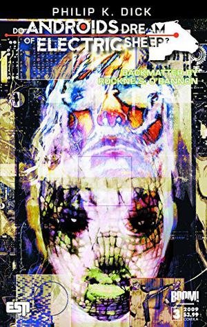 Do Androids Dream of Electric Sheep?  (Comic Adaptation) #3 by Ian Brill, Bryce Carlson, Blond, Philip K. Dick