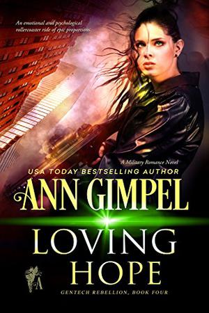 Loving Hope (GenTech Rebellion #4)