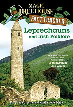 Leprechauns and Irish Folklore (Magic Tree House Fact Tracker #21)