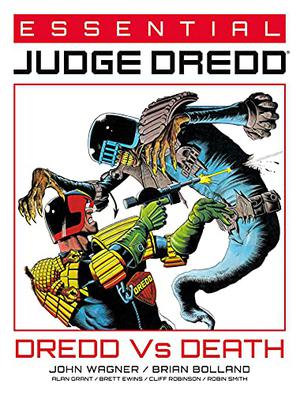 Essential Judge Dredd: Dredd Vs. Death by John Wagner, Alan Grant, Pat Mills