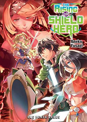 The Rising of the Shield Hero Volume 19 (The Rising of the Shield Hero Novels #19)