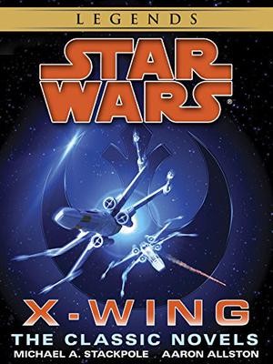 The X-Wing Series: Star Wars Legends 10-Book Bundle: Rogue Squadron, Wedge's Gamble, The Krytos Trap, The Bacta War, Wraith Squadron ,Iron Fist, Solo Command, ... Mercy Kill  (Star Wars: X-Wing - Legends) by Michael A. Stackpole, Aaron Allston, Regina Winter