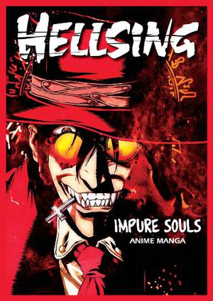 Hellsing Anime Manga: Impure Souls  Volume 1 by Kohta Hirano, Taliesin Jaffe, Mulele Jarvis